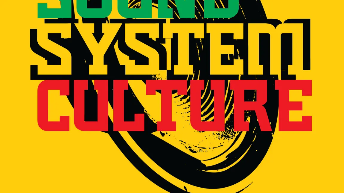 A journey into sound system culture in Huddersfield Sound System Culture project flyer